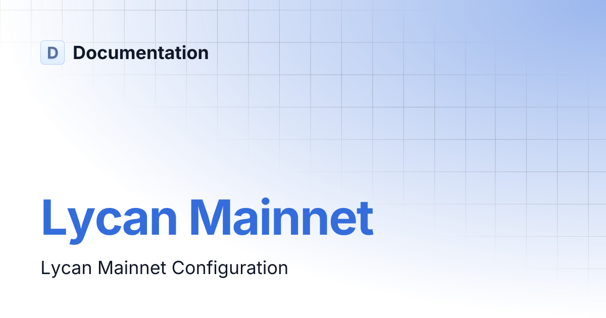 Lycan Mainnet | Documentation