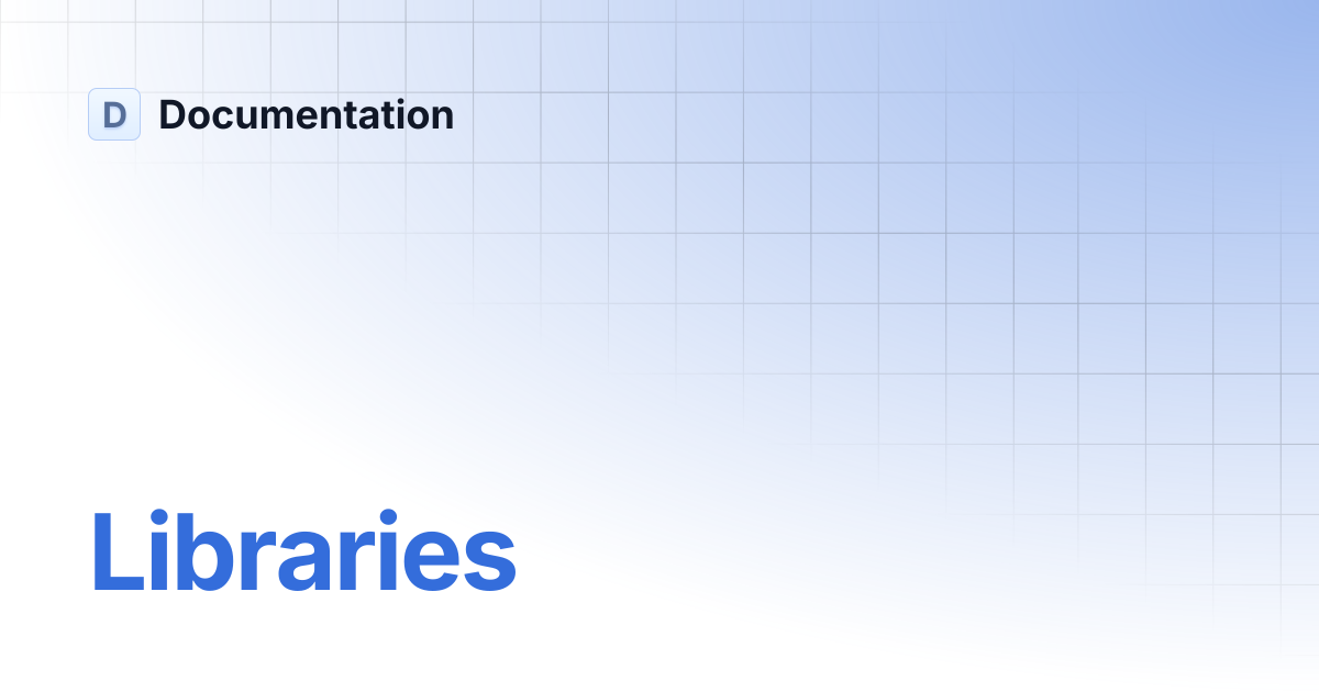 Libraries | Documentation
